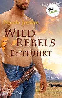 Wild Rebels - Entführt: Die Rocky-Mountain-Reihe Band 2 - Jordan Nicole - ebook