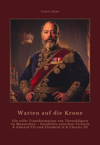 Warten auf die Krone - Francis Hume - ebook