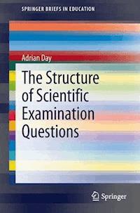 The Structure of Scientific Examination Questions - Adrian Day - ebook