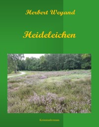 Heideleichen - Herbert Weyand - ebook