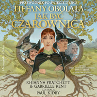 Tiffany Obolała. Jak być czarownicą - Rhianna Pratchett, Gabrielle Kent - audiobook