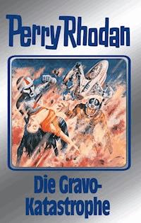 Perry Rhodan 96: Die Gravo-Katastrophe (Silberband) - H.G. Ewers - ebook