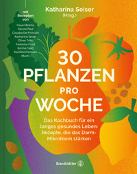 30 Pflanzen pro Woche - Katharina Seiser - ebook