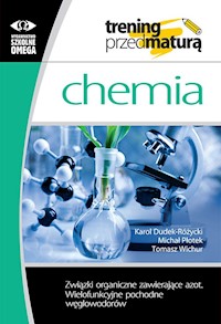 Chemia Trening Związki organiczne zawierające azot Wielofunkcyjne pochodne węglowodorów - Dudek-Różycki Karol, Płotek Michał, Wichur Tomasz - książka