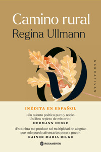 Camino rural - Regina Ullmann - ebook