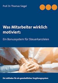 Was Mitarbeiter wirklich motiviert: - Thomas Siegel - ebook
