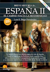 Breve historia de España II: el camino hacia la modernidad - Luis E. Íñigo Fernández - ebook