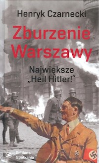 Zburzenie Warszawy - Czarnecki Henryk - książka