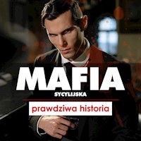 Mafia sycylijska. Prawdziwa historia - Anna Płotkowska - audiobook