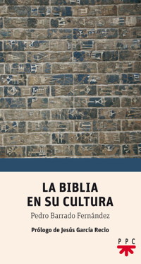 La Biblia en su cultura - Pedro Barrado Fernández - ebook