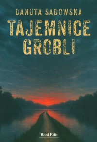 Tajemnice grobli - Sadowska Danuta - książka
