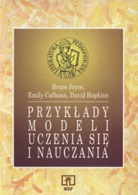 Przykłady modeli uczenia się i nauczania - Emily Calhoun, David Hopkins, Bruce Joyce - ebook