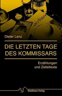Die letzten Tage des Kommissars - Dieter Lenz - ebook
