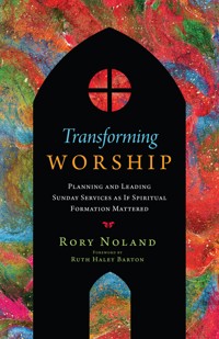 Transforming Worship - Rory Jon Noland - ebook