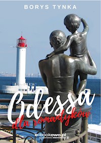 Odessa dla romantyków - Tynka Borys - ebook