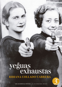 Yeguas exhaustas - Bibiana Collado Cabrera - ebook