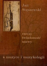 Rzeczy świadomość nazwy - Stęszewski Jan - książka
