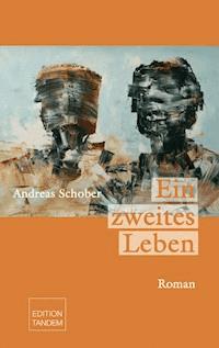 Ein zweites Leben - Andreas Schober - ebook