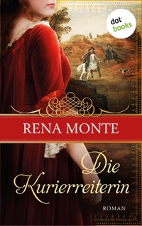 Die Kurierreiterin - Rena Monte - ebook