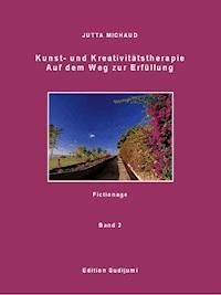 Kunst- und Kreativitätstherapie Band 2 - Jutta Michaud - ebook