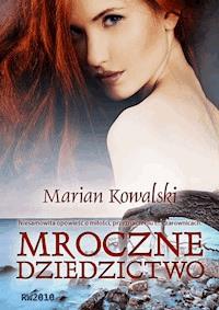 Mroczne dziedzictwo - Marian Kowalski - ebook + książka