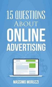 15 Questions About Online Advertising - Massimo Moruzzi - ebook