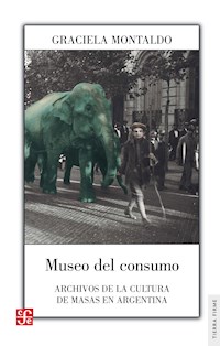 Museo del consumo - Graciela Montaldo - ebook