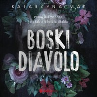 Boski Diavolo - Katarzyna Mak - ebook + audiobook + książka