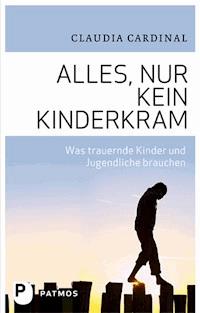 Alles, nur kein Kinderkram - Claudia Cardinal - ebook