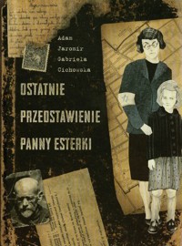 Ostatnie przedstawienie Panny Esterki - Jaromir Adam - książka