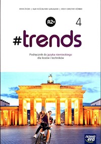 #trends 4 Język niemiecki Podręcznik - Życka Anna, Kościelniak-Walewska Ewa, Körber Andy Christian - książka