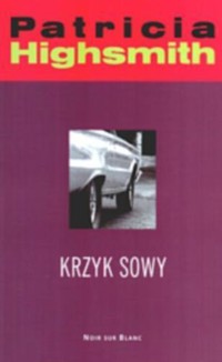 Krzyk sowy - Highsmith Patricia - ebook + książka