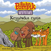 Kryjówka rysia. Żubr Pompik. Wyprawy. Tom 18 - Tomasz Samojlik - książka