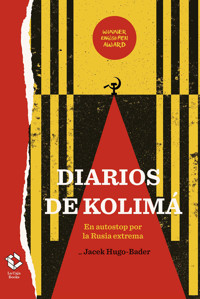 Diarios de Kolimá - Jacek Hugo-Bader - ebook