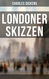 Londoner Skizzen - Dickens Charles - ebook