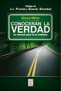 Conocerán la verdad - Bruce Milne - ebook