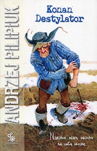 Konan Destylator - Andrzej Pilipiuk - ebook + audiobook + książka