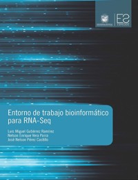 Entorno de trabajo bioinformático para RNA-Seq - Luis Miguel Gutierrez Ramírez - ebook