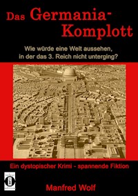 Das Germania-Komplott - Manfred Wolf - ebook