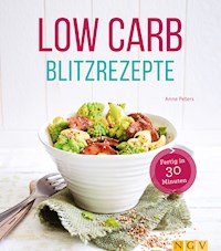 Low Carb Blitzrezepte - Anne Peters - ebook