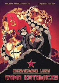 Niesłychane losy Ivana Kotowicza - Ambrzykowski Michał, Kusina Kajetan - książka