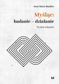 Myśląc: badanie - działanie - Jean-Marie Barbier - książka