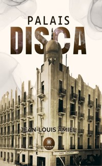 Palais Disca - Jean-Louis Amiel - ebook