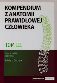 Kompendium z anatomii prawidłowej człowieka Tom 3 -  - książka