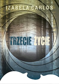 Trzecie życie - Carlos Izabela - ebook + książka