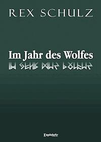 Im Jahr des Wolfes - Rex Schulz - ebook