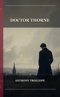 Doctor Thorne - Trollope Anthony - ebook
