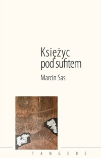 Księżyc pod sufitem - Sas Marcin - książka