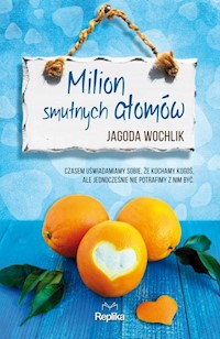 Milion smutnych atomów - Jagoda Wochlik - książka
