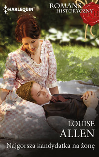 Romans Historyczny 18/Najgorsza kandydatka na żonę - Louise Allen - książka